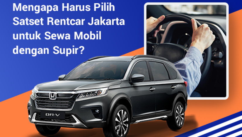 blog Mengapa Harus Pilih Satset Rentcar Jakarta untuk Sewa Mobil dengan Supir